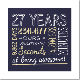 27th Birthday Gifts - 27 Years of being Awesome in Hours & Seconds Posters and Art